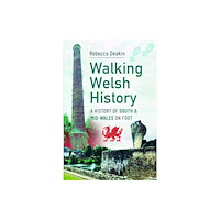 Pen & Sword Books Ltd Walking Welsh History (häftad, eng)