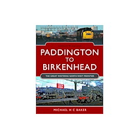 Pen & Sword Books Ltd Paddington to Birkenhead (inbunden, eng)