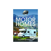 Pen & Sword Books Ltd A Visual History of Motorhomes (inbunden, eng)