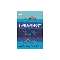 Bloomsbury Publishing PLC Swimmingly (inbunden, eng)
