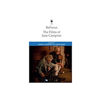 Edinburgh university press ReFocus: The Films of Jane Campion (häftad, eng)