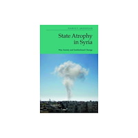 Edinburgh university press State Atrophy in Syria (häftad, eng)