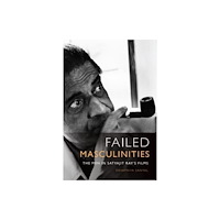 Edinburgh university press Failed Masculinities (häftad, eng)