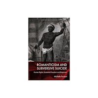 Edinburgh university press Romanticism and Subversive Suicide (inbunden, eng)