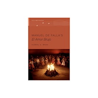 Oxford University Press Inc Manuel de Falla's El amor brujo (häftad, eng)