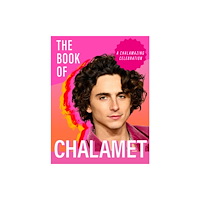 Hodder & Stoughton The Book of Chalamet (inbunden, eng)
