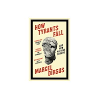 John Murray Press How Tyrants Fall (häftad, eng)