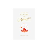 Abrams The Little Book of Laduree: Patisserie (inbunden, eng)