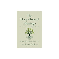 Thomas nelson publishers The Deep-Rooted Marriage (häftad, eng)