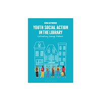 Bloomsbury Publishing PLC Youth Social Action in the Library (häftad, eng)
