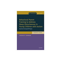 Oxford University Press Inc Behavioral Parent Training to Address Sleep Disturbances in Young Children with ASD (häftad, eng)