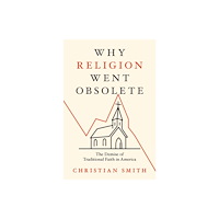 Oxford University Press Inc Why Religion Went Obsolete (inbunden, eng)