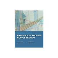 American Psychological Association Deliberate Practice in Emotionally Focused Couple Therapy (häftad, eng)