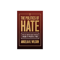 Temple University Press,U.S. The Politics of Hate (häftad, eng)