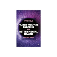 Bristol University Press Fairer Welfare Systems for Better Mental Health (inbunden, eng)