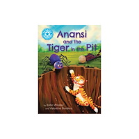 Hachette Children's Group Reading Champion: Anansi and the Tiger in the Pit (inbunden, eng)