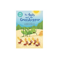 Hachette Children's Group Reading Champion: The Ants and the Grasshopper (inbunden, eng)