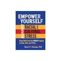 Guilford Publications Empower Yourself Against Racial and Cultural Stress (häftad, eng)
