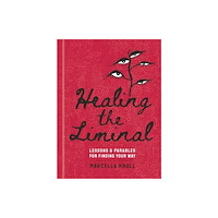 Union Square & Co. Healing the Liminal (inbunden, eng)