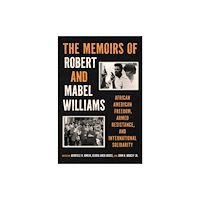 The University of North Carolina Press The Memoirs of Robert and Mabel Williams (häftad, eng)