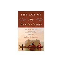 The University of North Carolina Press The Age of the Borderlands (inbunden, eng)