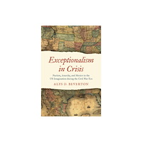 The University of North Carolina Press Exceptionalism in Crisis (häftad, eng)