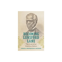 The University of North Carolina Press Becoming Lunsford Lane (inbunden, eng)