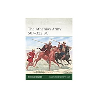 Bloomsbury Publishing PLC The Athenian Army 507–322 BC (häftad, eng)