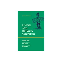 Duke university press Living and Dying in Sao Paulo (häftad, eng)