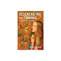 University Press of Mississippi Regenerating the Feminine (häftad, eng)
