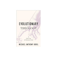 Augsburg Fortress Publishers Evolutionary Theology (häftad, eng)