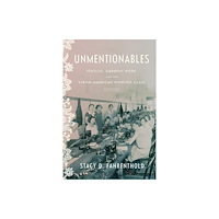 Stanford university press Unmentionables (häftad, eng)
