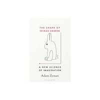 Bloomsbury Publishing (UK) The Shape of Things Unseen (häftad, eng)