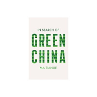 John Wiley And Sons Ltd In Search of Green China (häftad, eng)