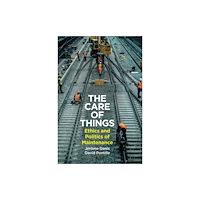 John Wiley And Sons Ltd The Care of Things (inbunden, eng)