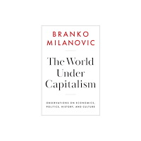 John Wiley And Sons Ltd The World Under Capitalism (inbunden, eng)