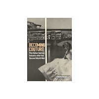 Manchester university press Becoming Couture (inbunden, eng)