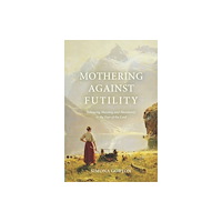 Christian Focus Publications Ltd Mothering Against Futility (häftad, eng)