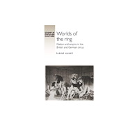 Manchester university press Worlds of the Ring (inbunden, eng)