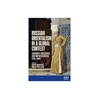 Manchester university press Russian Orientalism in a Global Context (häftad, eng)