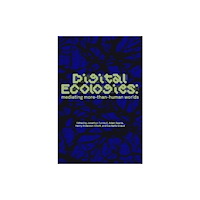 Manchester university press Digital Ecologies (häftad, eng)