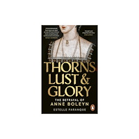 Ebury Publishing Thorns, Lust and Glory (häftad, eng)