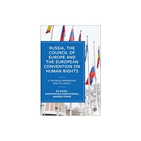 Bristol University Press Russia, the Council of Europe and the European Convention on Human Rights (häftad, eng)