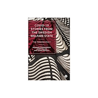 Bristol University Press COVID-19 Stories from the Swedish Welfare State (inbunden, eng)
