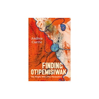 Arsenal Pulp Press Finding Otipemisiwak (häftad, eng)