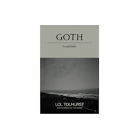 Quercus Publishing Goth: A History (häftad, eng)