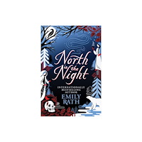 Quercus Publishing North Is The Night (inbunden, eng)