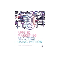 Sage Publications Ltd Applied Marketing Analytics Using Python (häftad, eng)