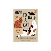 Quarto Publishing Group USA Inc How to Rate a Cat (inbunden, eng)