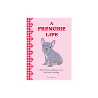 Quarto Publishing Group USA Inc A Frenchie Life (inbunden, eng)